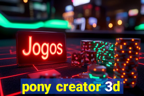 pony creator 3d